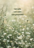 I Am Safe, I Am Calm, I Am Grounded — Affirmation Print